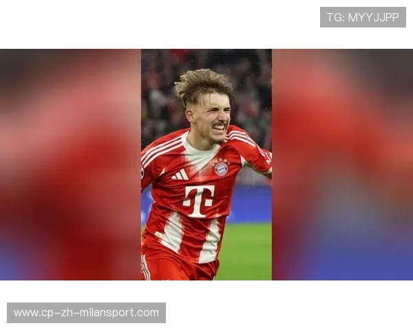 卡尔闪耀欧冠,连续三场破门成拜仁新星